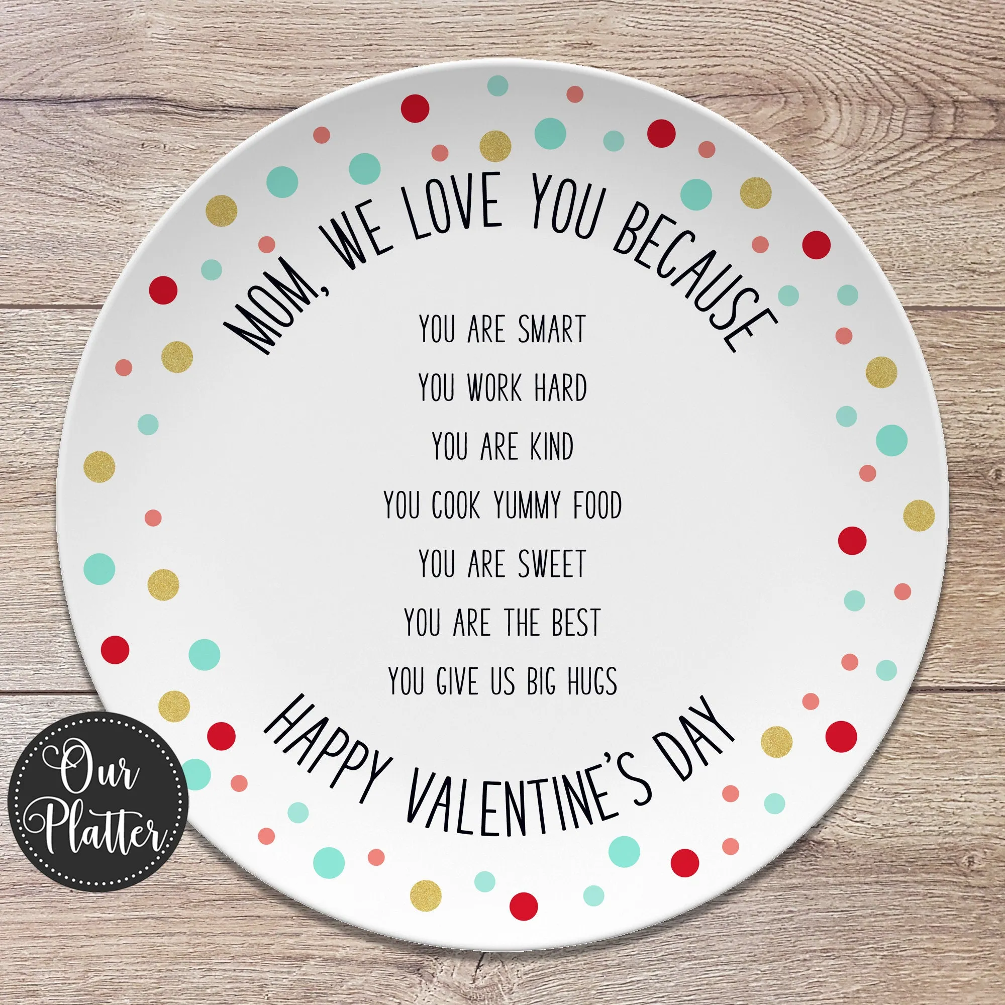 Custom "We Love You Because" Personalized Plates